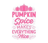 Pumpkin Spice Makes Everything Nice Hand Drawn Lettering with Fall Quotes Fall Designs Vinyl Art Sticker 57.6x88.2cm Personalized Customization Pink