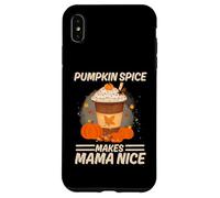 Pumpkin Spice Makes Mama Nice Funny Fall Quotes for Mom Case for iPhone XS Max