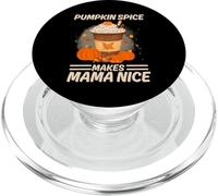 Pumpkin Spice Makes Mama Nice Funny Fall Quotes for Mom PopSockets PopGrip for MagSafe