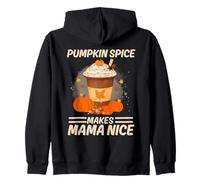 Pumpkin Spice Makes Mama Nice Funny Fall Quotes for Mom Zip Hoodie