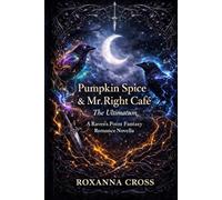Pumpkin Spice & Mr. Right Café: The Ultimatum (Raven's Point)