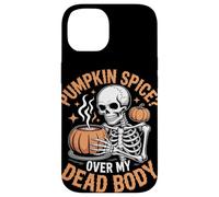 Pumpkin Spice Over My Dead Body Halloween Case for iPhone 14