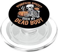 Pumpkin Spice Over My Dead Body Halloween PopSockets PopGrip for MagSafe