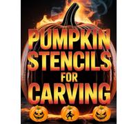 Pumpkin Stencils For Carving: 90 Halloween Templates for Pumpkin Carving, Decorating and Painting Crafts. From Easy to More Advanced Designs for ... Carving Paper. (Pumpkin Carving Stencils)