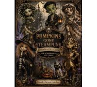 Pumpkins Gone Steampunk Ephemera Book: A Whimsical Halloween Steampunk Ephemera Collection for Scrapbooking, Junk Journals & ATC Cards