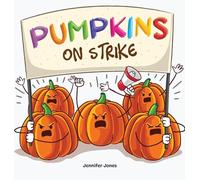 Pumpkins on Strike: A Funny Halloween Rhyming Read Aloud: 29