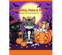 Pumpkins, Paws & Purrs: A Halloween Cat Coloring Book for Kids: Fun, spooky, and sweet cat adventures to color!