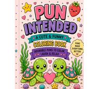 Pun Intended: A Cute & Funny Coloring Book