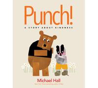 Punch! : A Story About Kindness