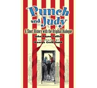 Punch and Judy : A Short History with the Original Dialogue