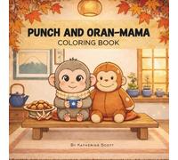 Punch and Oran-Mama Coloring Book: A Cozy World to Color