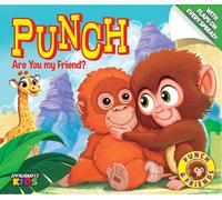PUNCH: Are You My Friend?