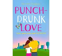 PUNCH-DRUNK LOVE: The most hilarious and feel-good romantic comedy of the year!