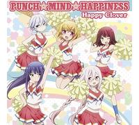 Happy Clover - Unhappy Go Lucky! (Anime) Intro Theme: Punch Mind Happiness [Japan CD] EYCA-10956