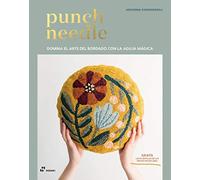 Punch Needle: Domina el arte del bordado con la aguja mágica