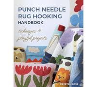 Punch Needle Rug Hooking Handbook: Techniques & Playful Projects