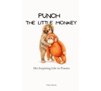 Punch the Little Monkey: His Inspiring Life in Poems