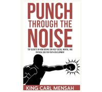 Punch through the noise: Top secrets on how boxing can help social, mental, and physical side for youth development