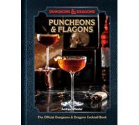Puncheons and Flagons: The Official Dungeons & Dragons Cocktail Book ([A Cocktail and Mocktail Recipe Book])