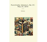 Punchinello, Volume 1, No. 07, May 14, 1870 (Classic Books)