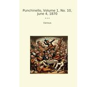Punchinello, Volume 1, No. 10, June 4, 1870 (Classic Books)