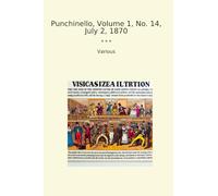 Punchinello, Volume 1, No. 14, July 2, 1870 (Classic Books)