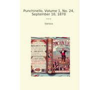 Punchinello, Volume 1, No. 24, September 10, 1870 (Classic Books)