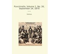 Punchinello, Volume 1, No. 26, September 24, 1870 (Classic Books)