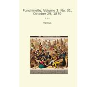 Punchinello, Volume 2, No. 31, October 29, 1870 (Classic Books)