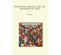 Punchinello, Volume 2, No. 39, December 24, 1870 (Classic Books)