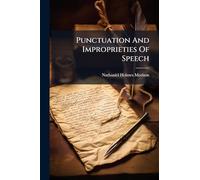 Punctuation And Improprieties Of Speech