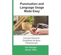 Punctuation and Language Usage Made Easy: Concise Grammar Guidelines for the Concise Professional: Concise Grammar Guidelines for Busy Professionals