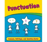 Punctuation: Commas, Full Stops, and Question Marks (Getting to Grips with Grammar)