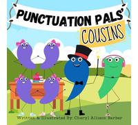 Punctuation Pals' Cousins: A Classroom Must-Have To Help Teach Punctuation (Punctuation Pals Series)