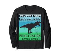 Punctuation Saves Lives Funny Let's eat Kids English Grammar Long Sleeve T-Shirt