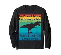 Punctuation Saves Lives Funny Let's eat Kids English Grammar Long Sleeve T-Shirt