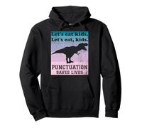 Punctuation Saves Lives Funny Let's eat kids English Grammar Pullover Hoodie