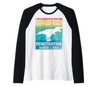 Punctuation Saves Lives Funny Let's eat Kids English Grammar Raglan Baseball Tee