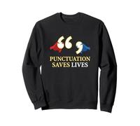 Punctuation Saves Lives Grammar Enthusiast Language Lover Sweatshirt