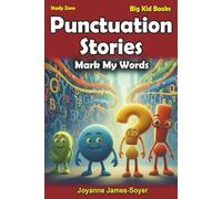 Punctuation Stories: Mark My Words (Big Kid Books)