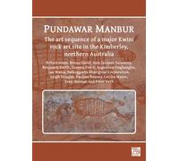 Pundawar Manbur : The art sequence of a major Kwini rock art site in the Kimberley, northern Australia