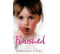 Punished: A mother’s cruelty. A daughter’s survival. A secret that couldn’t be told.