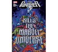 Punisher Kills The Marvel Universe – Marvel Comics