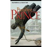Punishing the Prince: A Theory of Interstate Relations, Political Institutions, and Leader Change