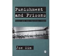 Punishment and Prisons: Power and the Carceral State