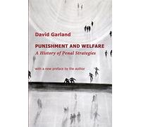 Punishment and Welfare: A History of Penal Strategies (Classics of Law & Society)