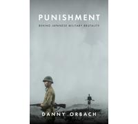 Punishment : Behind Japanese Military Brutality