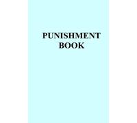 Punishment Book: A blank register for record keeping