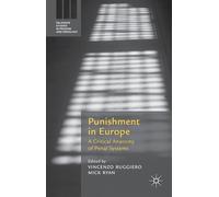 Punishment in Europe: A Critical Anatomy of Penal Systems (Palgrave Studies in Prisons and Penology)