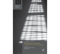 Punishment in Europe: A Critical Anatomy of Penal Systems (Palgrave Studies in Prisons and Penology)